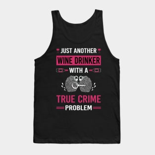 Wine Drinker True Crime Tank Top